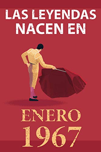 Comprar Las leyendas nacen en enero 1967: Regalo cumpleaños perfecto para hombre y mujer 54 años I Cita positiva humor I Cuaderno diario libro ... BlackFriday original para el 54 cumpleaños I El torero Rebajas 2024 | regaloscumple.com