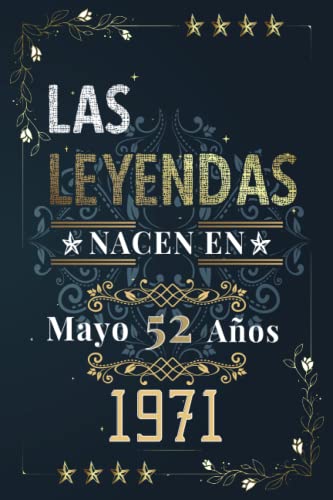 Consigue ahora LAS LEYENDAS NACEN EN MAYO EL Navidad AÑO 1971: 52 Aniversario Cuaderno personalizado 52 años regalos Feliz 1971 cumpleaños ideas regalos Top Precio 2023 | regaloscumple.com