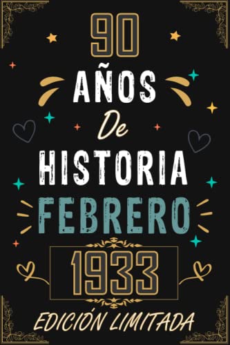Consigue ahora CUADERNO 90 AÑOS DE HISTORIA FEBRERO 1933 EDICIÓN LIMITADA: Regalo 90 cumpleaños para mujeres y hombres ideas 90 cumpleaños... un ... Regalos regalo 90 cumpleaños para él/ella. Rebajas 2024 | regaloscumple.com