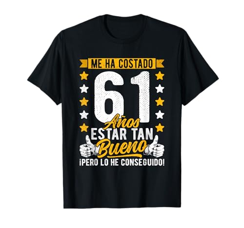 Consigue ahora 61 Cumpleaños Me Ha Costado 61 Años Estar Tan Bueno Ideas para regalar 61 Años Camiseta Rebajas 2025 | regaloscumple.com