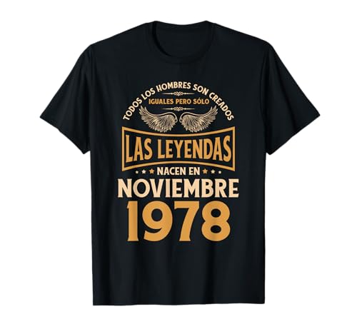Consigue ahora Regalos cumpleaños para hombre The Legends Noviembre 1978 BlackFriday Camiseta Top Precio 2024 | regaloscumple.com