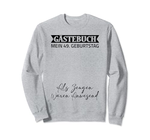 Consigue ahora Gästebuch Mein Catálogo 49. Geburtstag Libro visitas Firma Sudadera Top Precio 2024 | regaloscumple.com