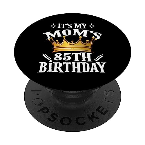 Consigue ahora It's My Mom's 85th Birthday BlackFriday Crown - Corona cumpleaños 85 para mujer PopSockets PopGrip Intercambiable Ofertas 2025 | regaloscumple.com