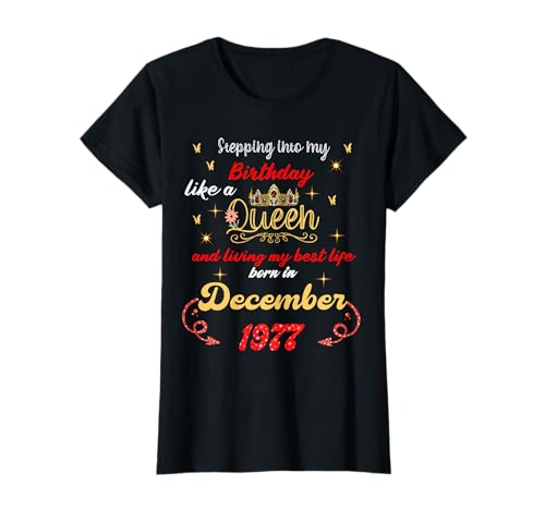 Consigue ahora Promoción Queen nació en diciembre 1977 Entrando en mi cumpleaños Camiseta Ofertas 2024 | regaloscumple.com