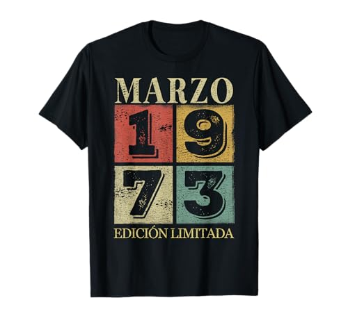 Comprar 50 Años Cumpleaños 1973 Hombre 50 Marzo Edición Limitada Camiseta Promoción Ofertas 2023 | regaloscumple.com