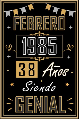 Comprar CUADERNO FEBRERO 1985 38 AÑOS SIENDO GENIAL: Regalo 38 cumpleaños Regalos para mujeres y hombres ideas 38 cumpleaños... un cumpleaños... divertido ... regalo 38 cumpleaños para él/ella. Rebajas 2024 | regaloscumple.com