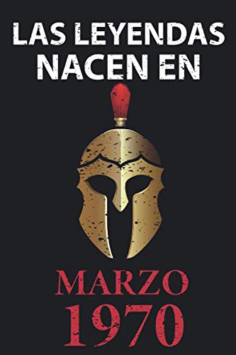 Comprar Las leyendas nacen en marzo 1970: Regalo cumpleaños Promoción perfecto para hombre y mujer 51 años I Cita positiva humor I Cuaderno diario libro ... I Idea original para el 51 cumpleaños Rebajas 2024 | regaloscumple.com