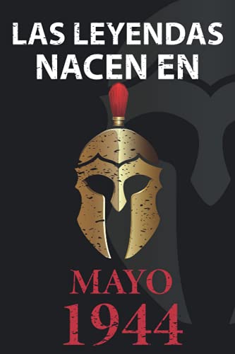 Consigue ahora Las leyendas nacen en Mayo 1944: Regalo cumpleaños perfecto para hombre y mujer 77 años I Cita positiva BlackFriday humor I Cuaderno diario libro ... I Idea original para el 77 cumpleaños Ofertas 2024 | regaloscumple.com