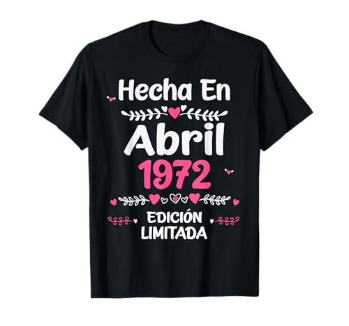 Consigue ahora 53 Cumpleaños Mujer 53 años Hecha En 1972 Abril Camiseta Promoción Top Precio 2025 | regaloscumple.com