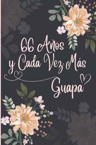 Comprar 66 Años y Cada Vez Más Guapa: Regalo Cumpleaños Original y Bonito Para Chicas. Cuaderno Notas Cuaderno Notas Libreta Apuntes Agenda o Navidad Diario Personal Top Precio 2024 | regaloscumple.com