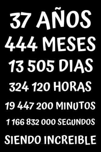 Consigue ahora 37 AÑOS SIENDO INCREIBLE: REGALO PARA HOMBRE Y MUJER DE 37 AÑOS DE CUMPLEAÑOS ORIGINAL Y DIVERTIDO CUADERNO DE APUNTES O AGENDA DIARIO Promoción LEBRETA DE NOTAS Originales Cumpleaños Divertido.... Ofertas 2024 | regaloscumple.com