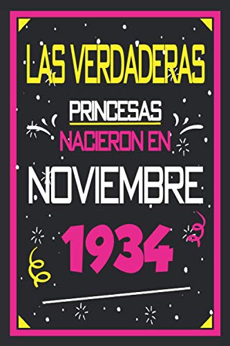 Consigue ahora Las Verdaderas Princesas Nacieron Catálogo en 1934 Noviembre: 86 años. Libro visitas cuaderno 110 páginas felicitaciones idea regalo regalo Para la esposa novia mujer La madre Ofertas 2024 | regaloscumple.com