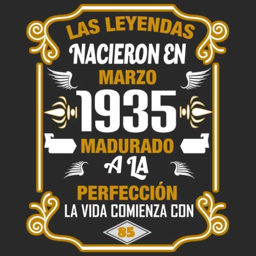 Consigue ahora Las leyendas nacieron en Marzo 1935 Madurado a la perfección La vida comienza con 85: Libro visitas fiesta cumpleaños felicitaciones y noticias I Tema: oro Ideas para regalar y ror I Regalo ideal Rebajas 2025 | regaloscumple.com