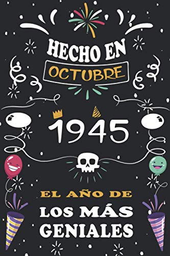Consigue ahora Hecho En Octubre 1945 El Año De Los Más Geniales: 75 años. Libro visitas cuaderno Cumpleaños 110 páginas felicitaciones idea regalo regalo aniversario para pareja niño mujer hombre Ofertas 2024 | regaloscumple.com