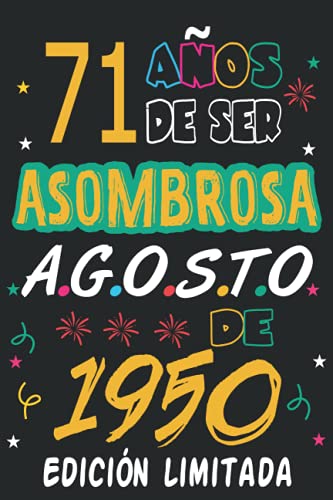 Comprar 71 Años De ser Asombrosa Agosto 1950 Edición limitada: 71 años. Libro Catálogo visitas cuaderno 120 páginas felicitaciones idea regalo regalo Para la esposa novia mujer La madre Top Precio 2024 | regaloscumple.com
