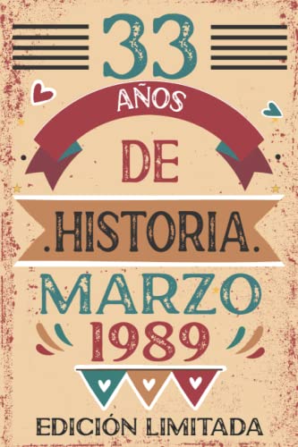Consigue ahora 33 Años De Historia Marzo 1989: 33 años. Libro visitas cuaderno 110 páginas felicitaciones idea regalo regalo Para la esposa novia Cumpleaños mujer La madre Rebajas 2024 | regaloscumple.com