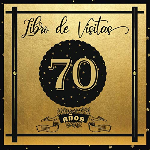 Comprar Libro Visitas 70 años: Libro Elegante y Refinado Para Celebrar Promoción Un Evento Especial | Regalos y Decoraciones Cumpleaños Para Hombres y Mujeres | Gran Formato Moderno | 100 páginas Top Precio 2025 | regaloscumple.com