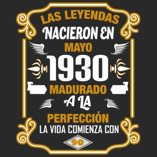 Consigue ahora Las leyendas nacieron en Mayo 1930 Madurado a la perfección La Promoción vida comienza con 90: Libro visitas fiesta cumpleaños felicitaciones y noticias I Tema: oro y ror I Regalo ideal Ofertas 2024 | regaloscumple.com