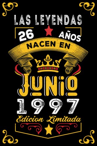 Consigue ahora LAS LEYENDAS NACEN EN JUNIO EL AÑO 1997: 26 Aniversario Cuaderno personalizado 26 Navidad años regalos Feliz 1997 cumpleaños ideas regalos Rebajas 2023 | regaloscumple.com