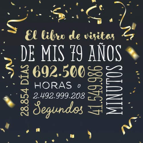 Consigue ahora El libro visitas mis 79 años: Decoración para celebrar una fiesta 79 cumpleaños – Regalo para hombre y mujer - 79 años - Libro firmas para felicitaciones y Promoción fotos los invitados Top Precio 2025 | regaloscumple.com