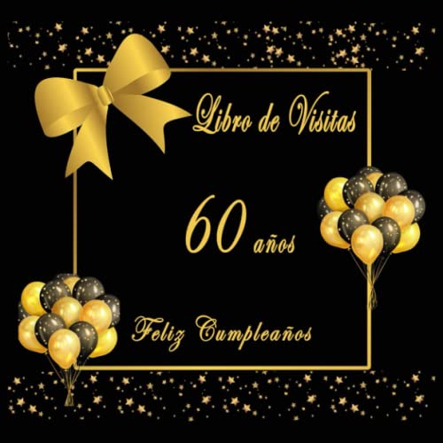 Consigue ahora Feliz 60 Cumpleaños Libro Visitas: Decoracion Cumpleaños Ideas para regalar Regalos Originales para Mujer Hombre 60 Años Top Precio 2024 | regaloscumple.com