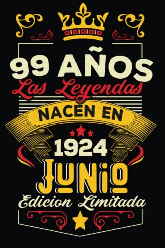 Comprar LAS LEYENDAS NACEN EN JUNIO EL AÑO 1924: 99 Aniversario Cuaderno Promoción personalizado 99 años regalos Feliz 1924 cumpleaños ideas regalos Rebajas 2025 | regaloscumple.com