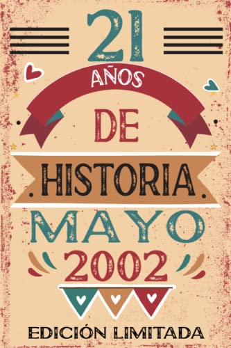 Comprar 21 Años De Historia Mayo 2002: Libro Ideas para regalar visitas cuaderno 110 páginas felicitaciones idea regalo regalo Para la esposa novia mujer La madre Rebajas 2024 | regaloscumple.com