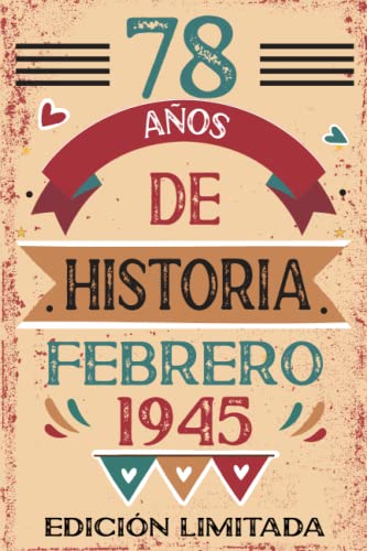Comprar 78 Años De Historia Febrero 1945: Libro BlackFriday visitas cuaderno 110 páginas felicitaciones idea regalo regalo Para la esposa novia mujer La madre Rebajas 2025 | regaloscumple.com