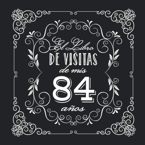 Comprar El Libro Regalos Visitas mis 84 años: Decoración vintage para fiesta 84 cumpleaños – Regalo para hombre y mujer - 84 años - Libro firmas para felicitaciones y fotos los invitados Ofertas 2025 | regaloscumple.com