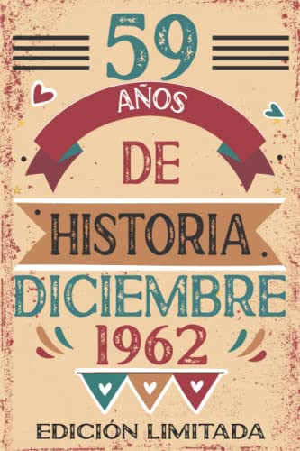 Consigue ahora 59 Años De Historia Diciembre 1962: 59 años. Libro visitas Catálogo cuaderno 110 páginas felicitaciones idea regalo regalo Para la esposa novia mujer La madre Top Precio 2025 | regaloscumple.com
