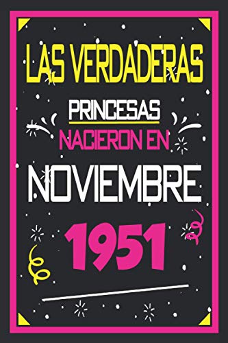 Comprar Las Verdaderas Princesas Nacieron en 1951 Noviembre: 69 años. Libro visitas cuaderno 110 páginas felicitaciones idea regalo regalo Para la esposa novia Promoción mujer La madre Ofertas 2025 | regaloscumple.com