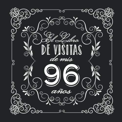 Consigue ahora El Libro Visitas mis 96 años: Decoración vintage para fiesta 96 cumpleaños – Regalo para hombre y mujer - 96 años - Libro Catálogo firmas para felicitaciones y fotos los invitados Ofertas 2025 | regaloscumple.com