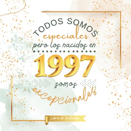 Consigue ahora Todos somos especiales pero los nacidos en 1997 somos excepcionales: Ideas para regalar Libro invitados para cumpleaños - ¡Feliz cumple! Top Precio 2024 | regaloscumple.com