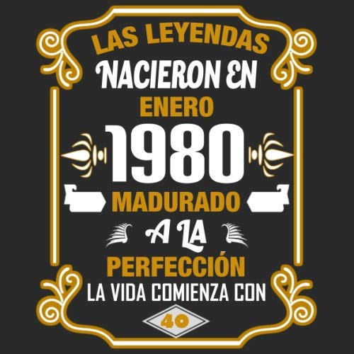 Consigue ahora Las leyendas nacieron en enero 1980 Madurado a la perfección La vida comienza con 40: Libro visitas fiesta cumpleaños Catálogo felicitaciones y noticias I Tema: oro y ror I Regalo ideal Top Precio 2024 | regaloscumple.com