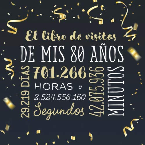 Comprar El libro visitas mis 80 años: Decoración para celebrar una fiesta 80 cumpleaños – Regalo para hombre y mujer - 80 años - Libro Ideas para regalar firmas para felicitaciones y fotos los invitados Top Precio 2024 | regaloscumple.com