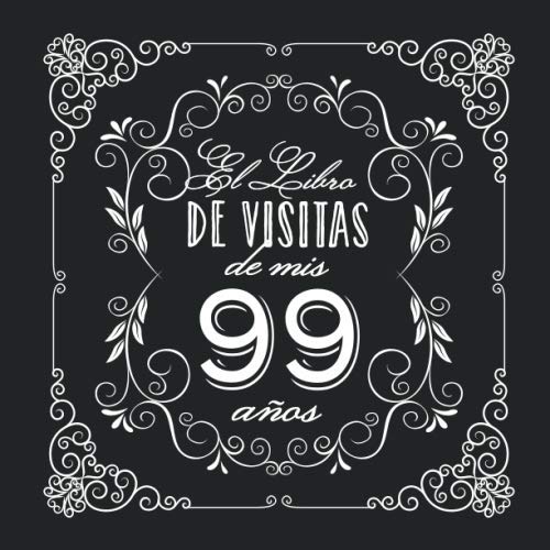 Comprar El Libro Visitas mis 99 años: Decoración vintage para fiesta 99 cumpleaños – Regalo para hombre y mujer - 99 años - Cumpleaños Libro firmas para felicitaciones y fotos los invitados Top Precio 2025 | regaloscumple.com