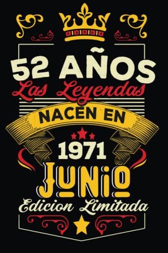 Comprar LAS LEYENDAS NACEN EN JUNIO EL AÑO 1971: 52 Ideas para regalar Aniversario Cuaderno personalizado 52 años regalos Feliz 1971 cumpleaños ideas regalos Ofertas 2025 | regaloscumple.com