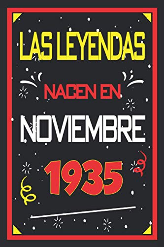 Consigue ahora Las leyendas nacen en noviembre 1935: 85 años. Libro visitas cuaderno 110 páginas felicitaciones idea regalo regalo aniversario para pareja niño Regalos mujer hombre Ofertas 2024 | regaloscumple.com