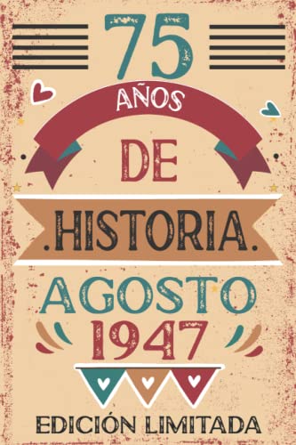 Consigue ahora 75 Años De Historia Agosto 1947: 75 años. Libro visitas cuaderno 110 páginas felicitaciones idea regalo regalo Para la esposa novia mujer La Ideas para regalar madre Rebajas 2025 | regaloscumple.com