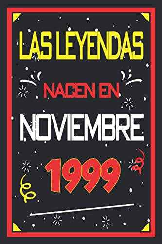 Comprar Las leyendas nacen en noviembre Ideas para regalar 1999: 21 años. Libro visitas cuaderno 110 páginas felicitaciones idea regalo regalo aniversario para pareja niño mujer hombre Rebajas 2024 | regaloscumple.com