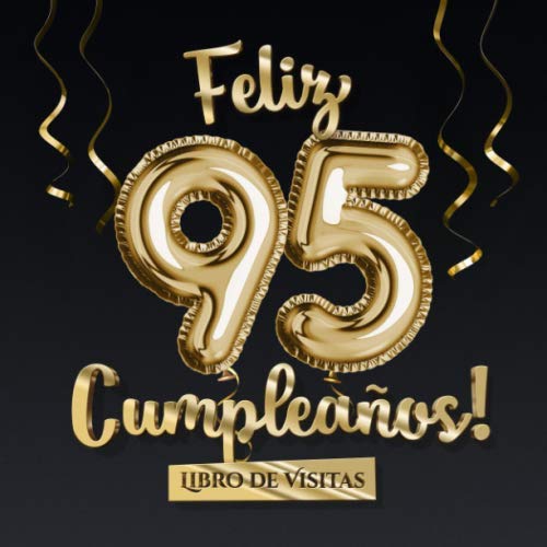 Consigue ahora Feliz 95 Cumpleaños - Libro visitas: Decoración para el 95 cumpleaños – Regalo originale para hombre y mujer - 95 años - Libro firmas para Cumpleaños felicitaciones y fotos los invitados Rebajas 2025 | regaloscumple.com