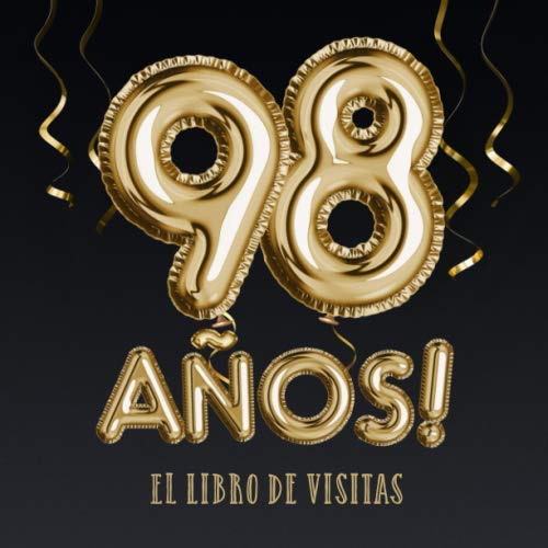 Consigue ahora 98 años - El libro visitas: Decoración para el 98 cumpleaños – Regalos para hombre y mujer - 98 años - Edición Globos Oro Negro - Libro firmas para felicitaciones y fotos Navidad los invitados Top Precio 2025 | regaloscumple.com