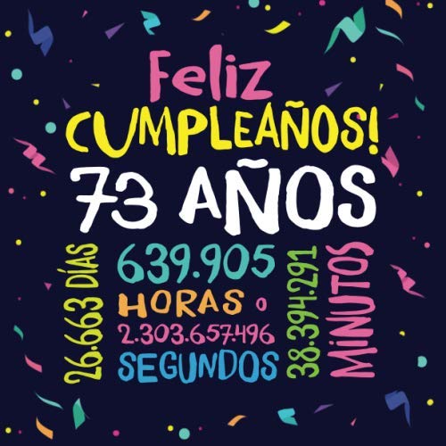 Consigue ahora Feliz Cumpleaños - 73 Años: Un libro visitas para fiesta 73 cumpleaños – Decoración y regalos originales para hombres y mujeres - 73 años - ... para Navidad felicitaciones y fotos los invitados Rebajas 2024 | regaloscumple.com