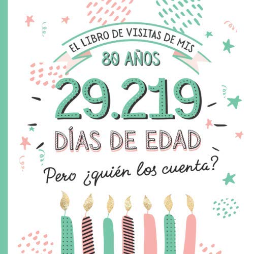 Consigue Navidad ahora El libro visitas mis 80 años: Decoración y regalos originales para el 80 cumpleaños – Ideas para hombre y mujer - 80 años en días - Libro firmas para felicitaciones y fotos los invitados Rebajas 2024 | regaloscumple.com