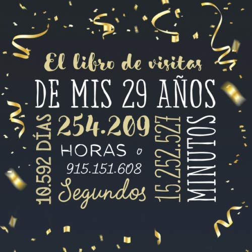 Comprar El libro visitas mis 29 años: Decoración para celebrar una fiesta 29 cumpleaños – Regalo Navidad para hombre y mujer - 29 años - Libro firmas para felicitaciones y fotos los invitados Top Precio 2025 | regaloscumple.com