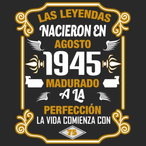 Comprar Las leyendas nacieron en agosto 1945 Madurado a la Regalos perfección La vida comienza con 75: Libro visitas fiesta cumpleaños felicitaciones y noticias I Tema: oro y ror I Regalo ideal Rebajas 2024 | regaloscumple.com