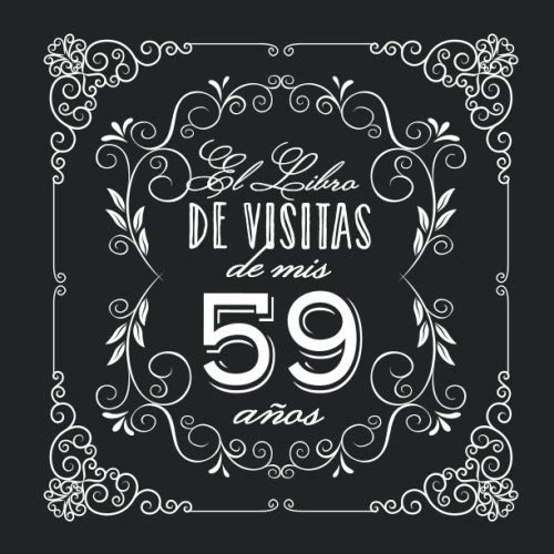 Consigue ahora El Libro Visitas mis 59 años: Decoración vintage para fiesta 59 cumpleaños – Regalo para hombre y mujer - 59 años - Libro firmas para felicitaciones y fotos los Ideas para regalar invitados Top Precio 2025 | regaloscumple.com