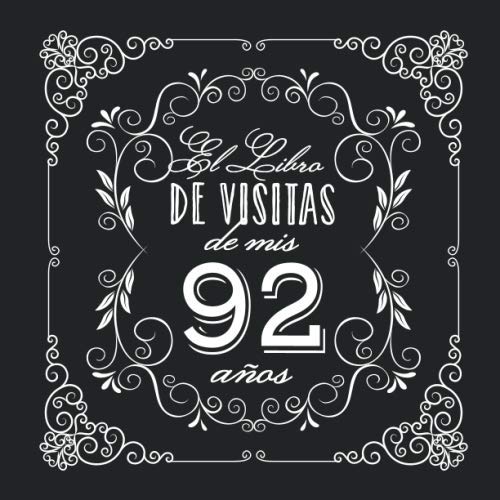 Consigue ahora El Libro Visitas mis 92 años: Decoración vintage para fiesta Catálogo 92 cumpleaños – Regalo para hombre y mujer - 92 años - Libro firmas para felicitaciones y fotos los invitados Ofertas 2025 | regaloscumple.com