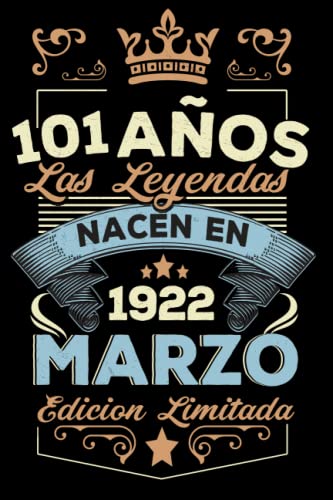 Comprar Las leyendas nacen en 1922 marzo 101 años: Un Cuaderno Personalizado Cumpleaños 120 Cumpleaños Páginas 6x9 para Celebrar tu Día Especial Rebajas 2025 | regaloscumple.com