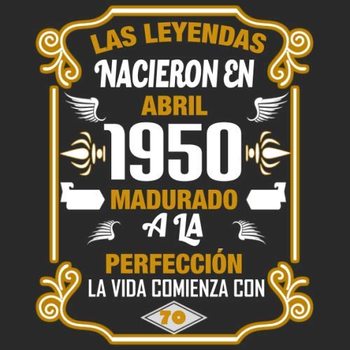Comprar Las leyendas nacieron en Abril 1950 Madurado a la perfección La vida comienza con 70: Libro visitas fiesta cumpleaños felicitaciones y Regalos noticias I Tema: oro y ror I Regalo ideal Rebajas 2024 | regaloscumple.com